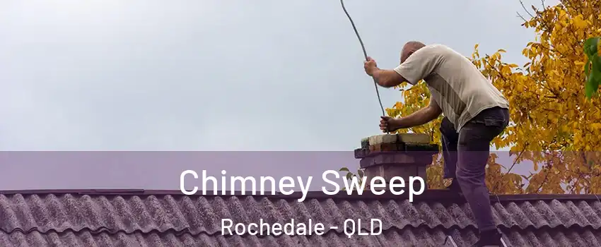 Chimney Sweep Rochedale - QLD