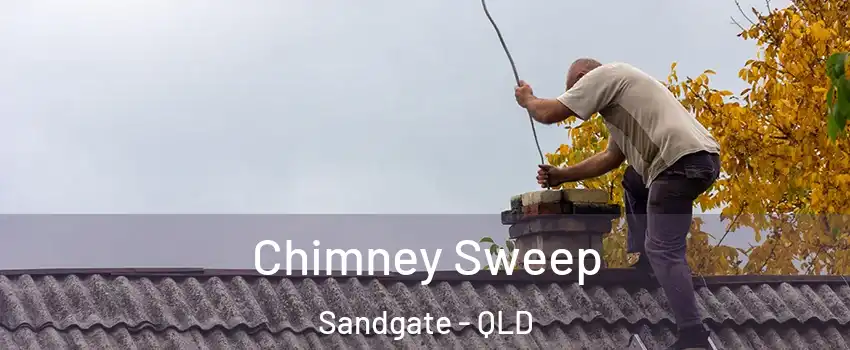 Chimney Sweep Sandgate - QLD
