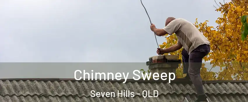 Chimney Sweep Seven Hills - QLD
