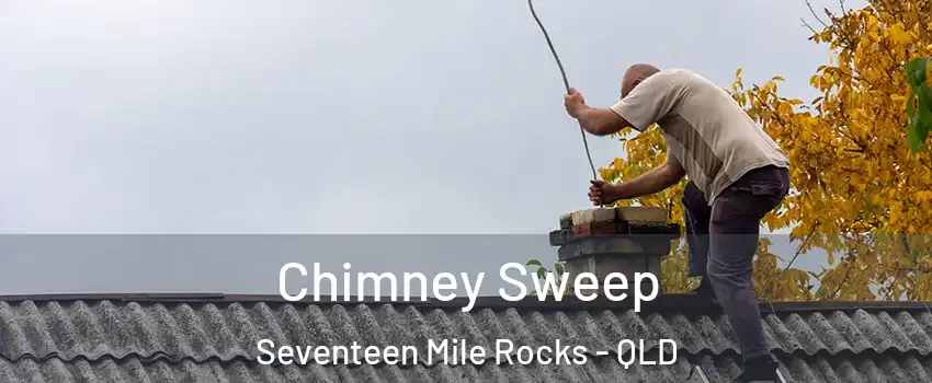Chimney Sweep Seventeen Mile Rocks - QLD