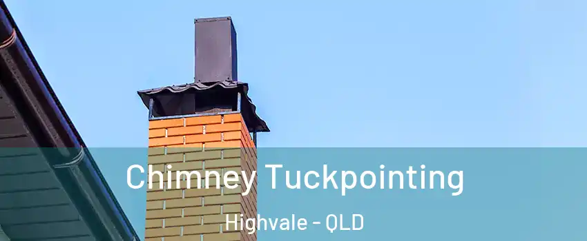 Chimney Tuckpointing Highvale - QLD
