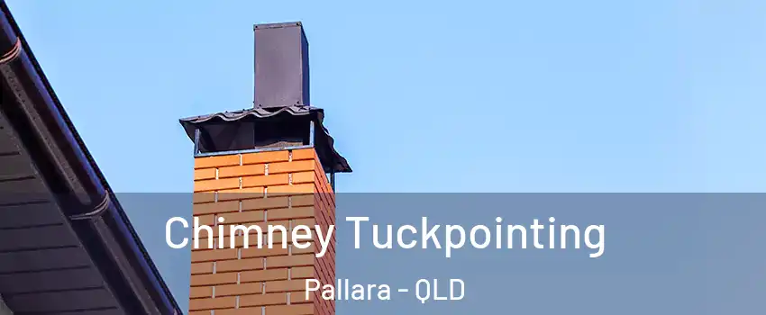 Chimney Tuckpointing Pallara - QLD