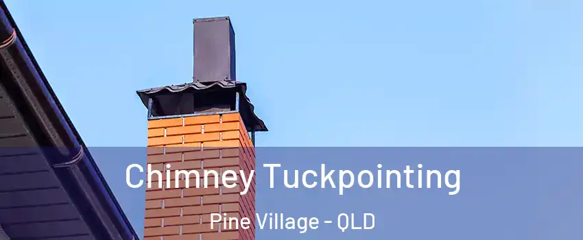 Chimney Tuckpointing Pine Village - QLD