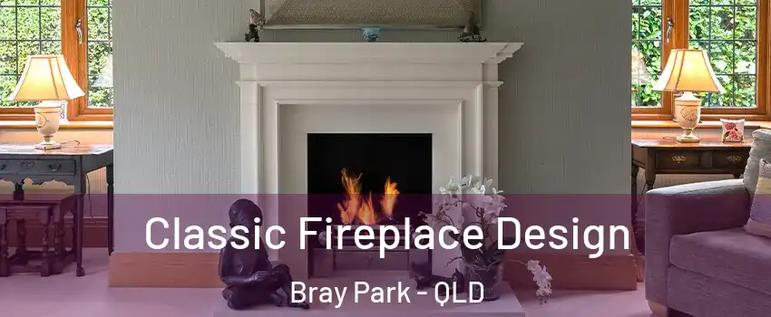 Classic Fireplace Design Bray Park - QLD
