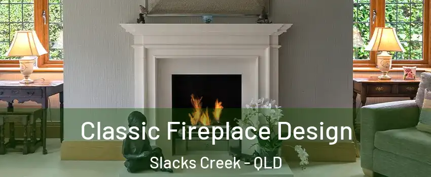 Classic Fireplace Design Slacks Creek - QLD