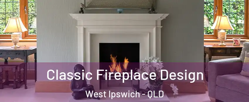 Classic Fireplace Design West Ipswich - QLD