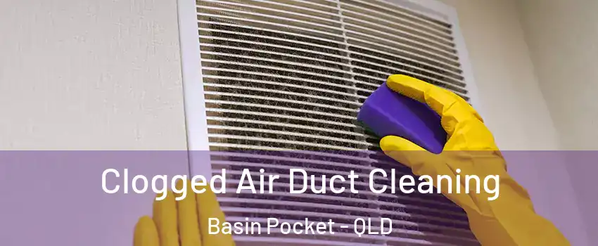 Clogged Air Duct Cleaning Basin Pocket - QLD