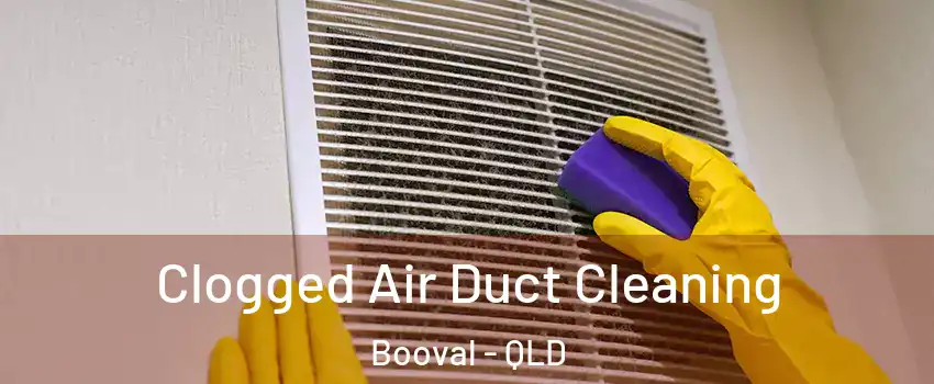 Clogged Air Duct Cleaning Booval - QLD