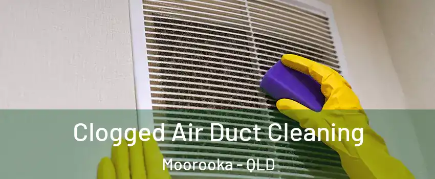 Clogged Air Duct Cleaning Moorooka - QLD