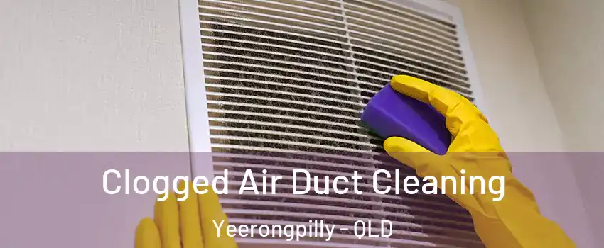Clogged Air Duct Cleaning Yeerongpilly - QLD