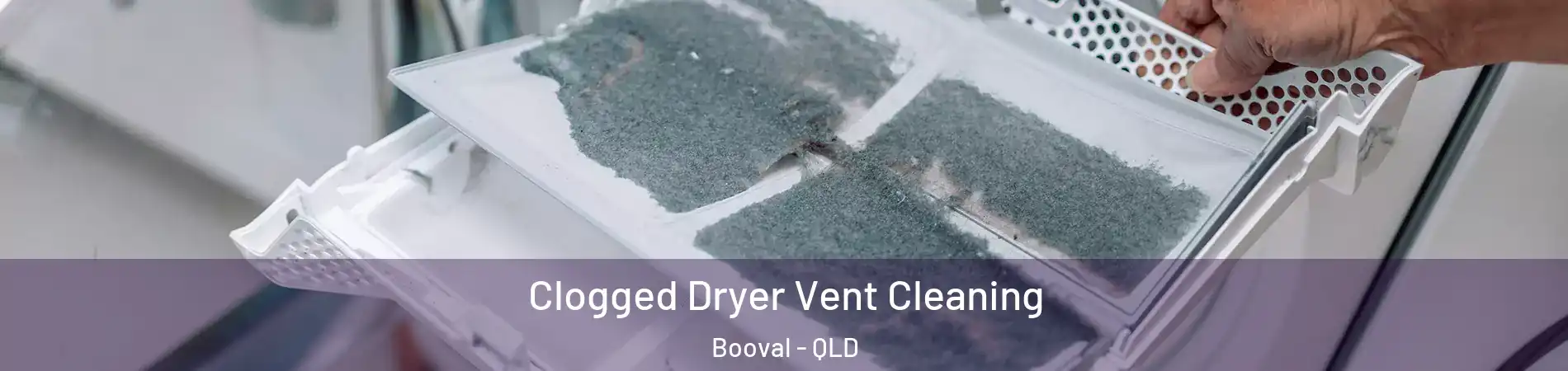 Clogged Dryer Vent Cleaning Booval - QLD