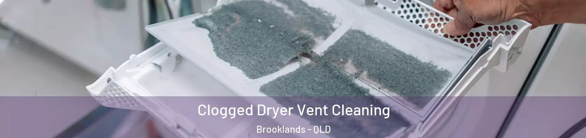  Clogged Dryer Vent Cleaning Brooklands - QLD