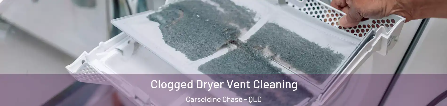 Clogged Dryer Vent Cleaning Carseldine Chase - QLD