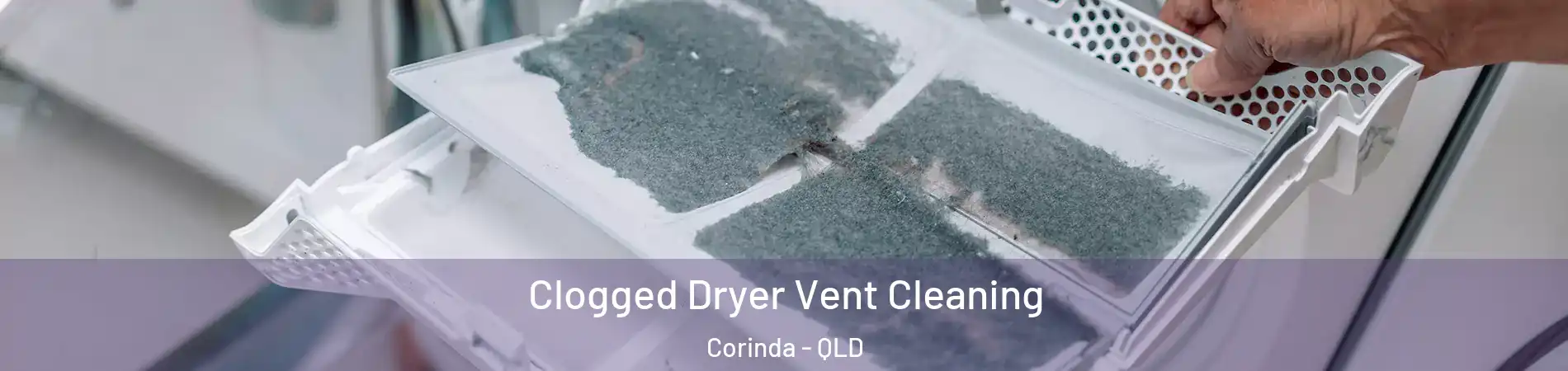 Clogged Dryer Vent Cleaning Corinda - QLD
