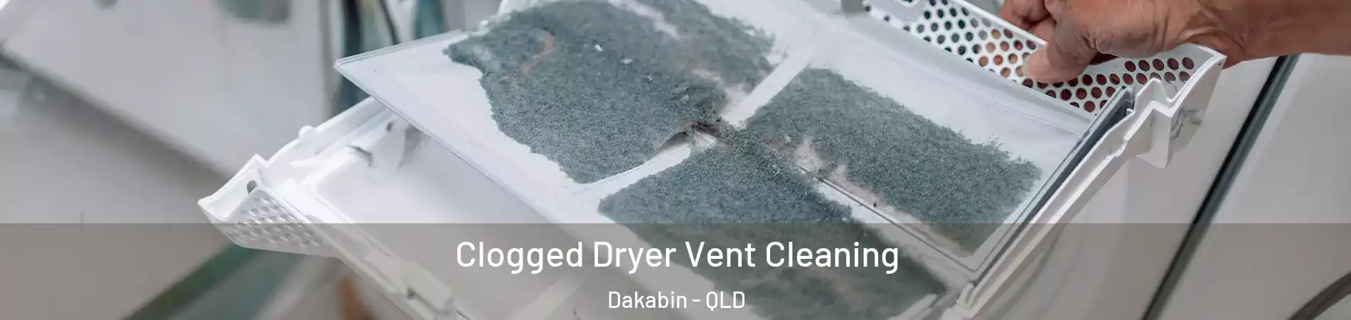 Clogged Dryer Vent Cleaning Dakabin - QLD