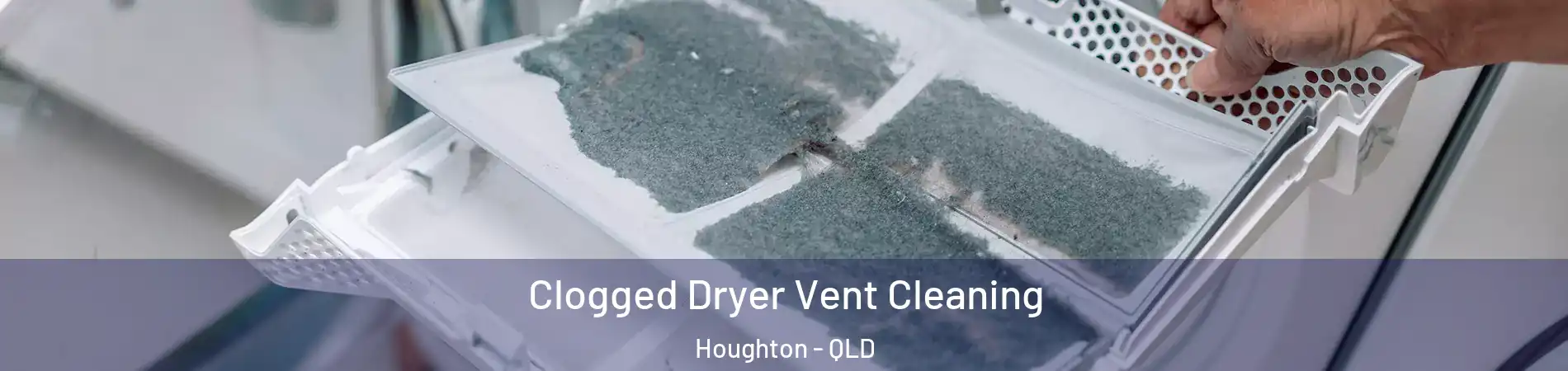 Clogged Dryer Vent Cleaning Houghton - QLD