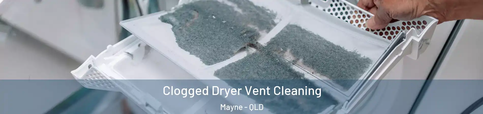 Clogged Dryer Vent Cleaning Mayne - QLD