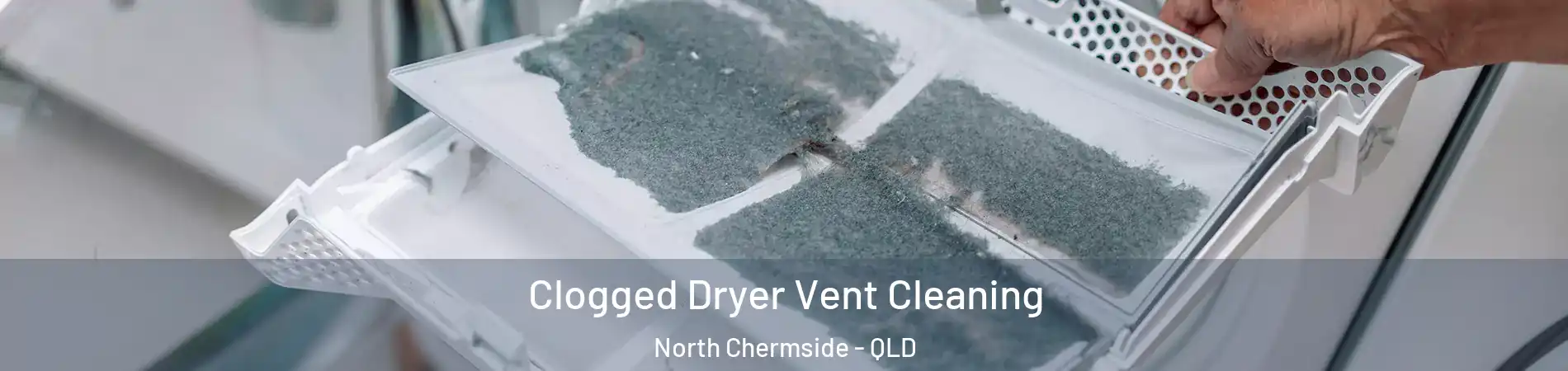 Clogged Dryer Vent Cleaning North Chermside - QLD