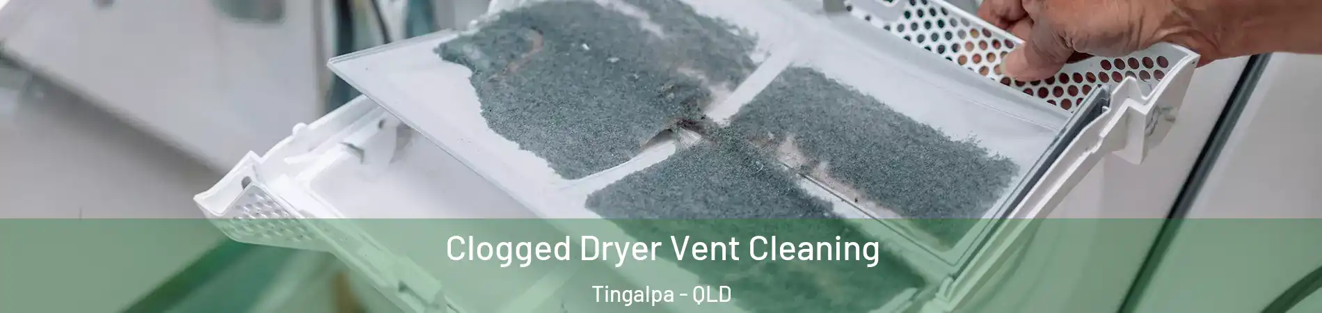 Clogged Dryer Vent Cleaning Tingalpa - QLD