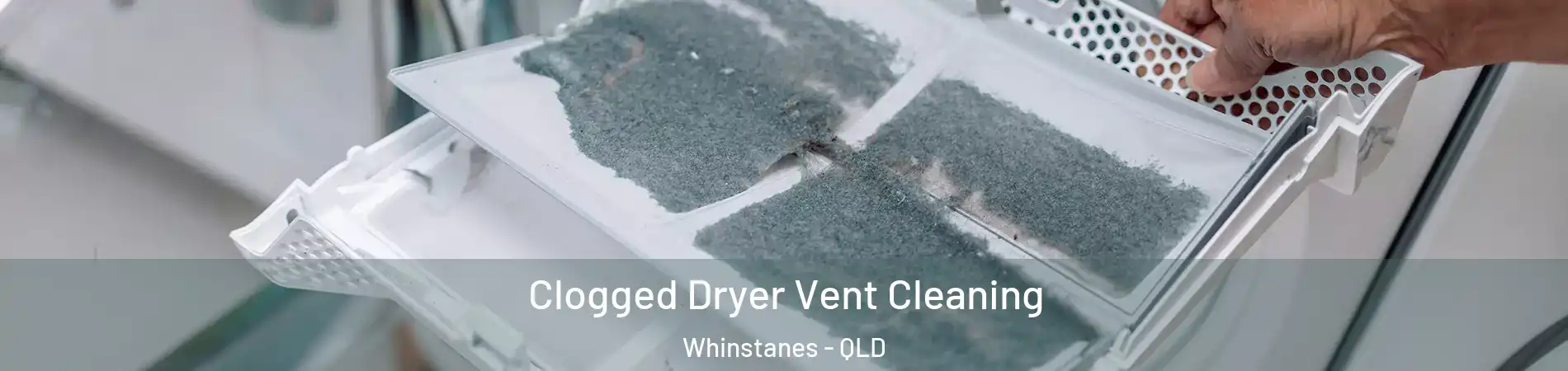 Clogged Dryer Vent Cleaning Whinstanes - QLD