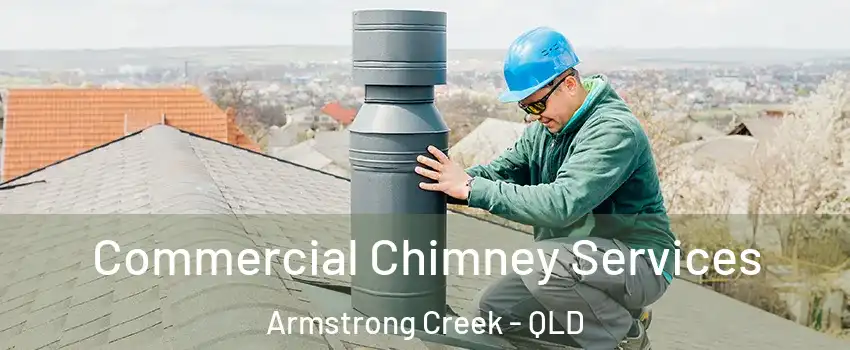 Commercial Chimney Services Armstrong Creek - QLD