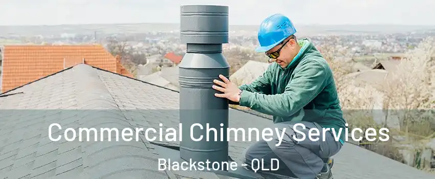 Commercial Chimney Services Blackstone - QLD
