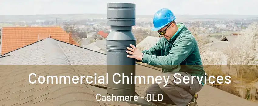 Commercial Chimney Services Cashmere - QLD