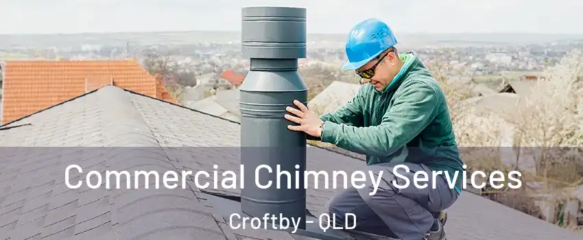 Commercial Chimney Services Croftby - QLD