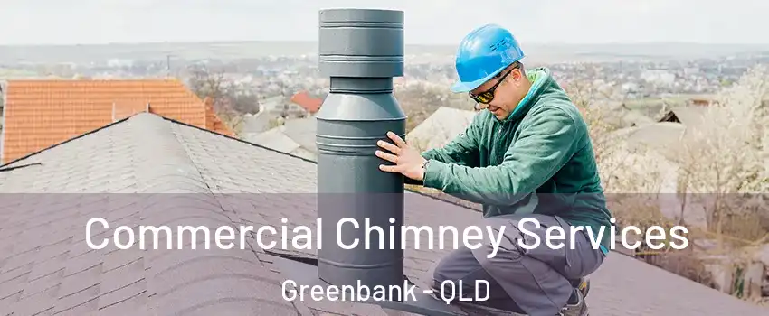 Commercial Chimney Services Greenbank - QLD