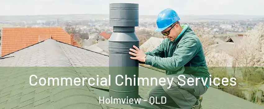 Commercial Chimney Services Holmview - QLD
