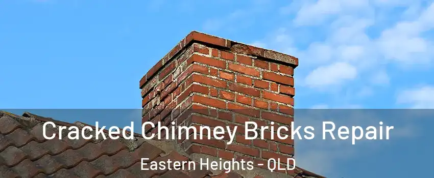 Cracked Chimney Bricks Repair Eastern Heights - QLD