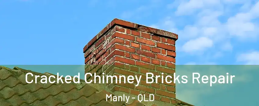 Cracked Chimney Bricks Repair Manly - QLD