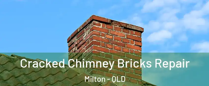 Cracked Chimney Bricks Repair Milton - QLD