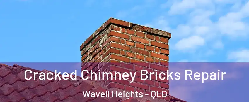 Cracked Chimney Bricks Repair Wavell Heights - QLD