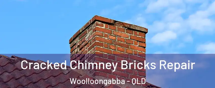 Cracked Chimney Bricks Repair Woolloongabba - QLD