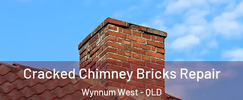 Cracked Chimney Bricks Repair Wynnum West - QLD