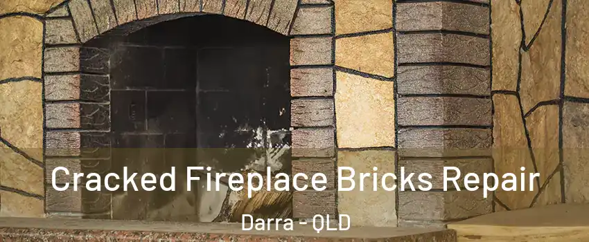 Cracked Fireplace Bricks Repair Darra - QLD