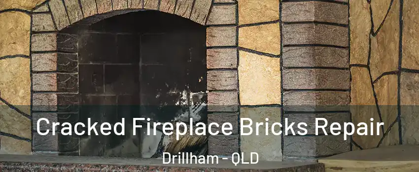 Cracked Fireplace Bricks Repair Drillham - QLD