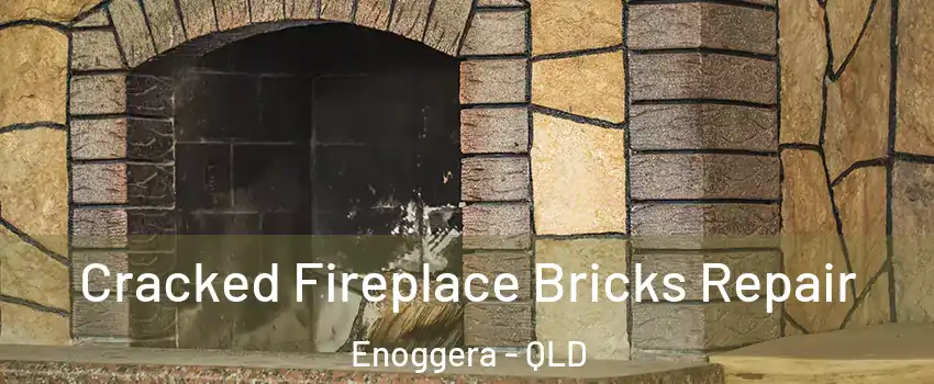 Cracked Fireplace Bricks Repair Enoggera - QLD
