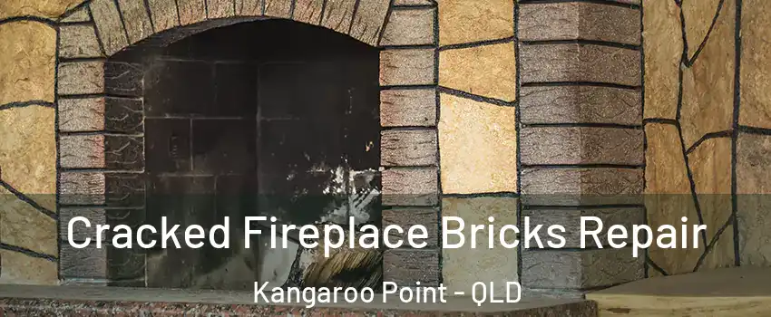 Cracked Fireplace Bricks Repair Kangaroo Point - QLD