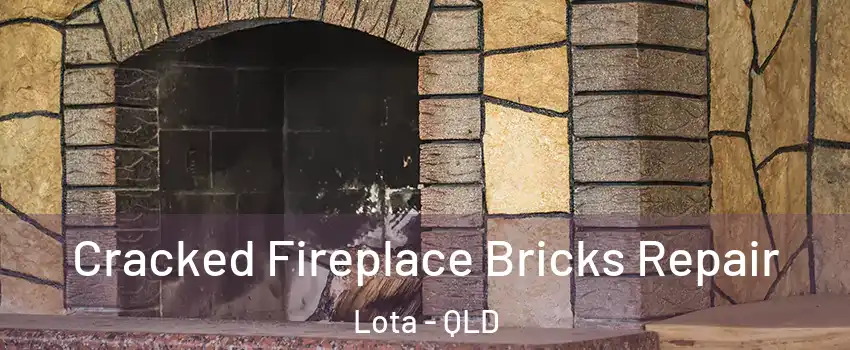 Cracked Fireplace Bricks Repair Lota - QLD