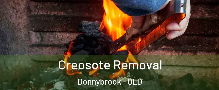 Creosote Removal Donnybrook - QLD