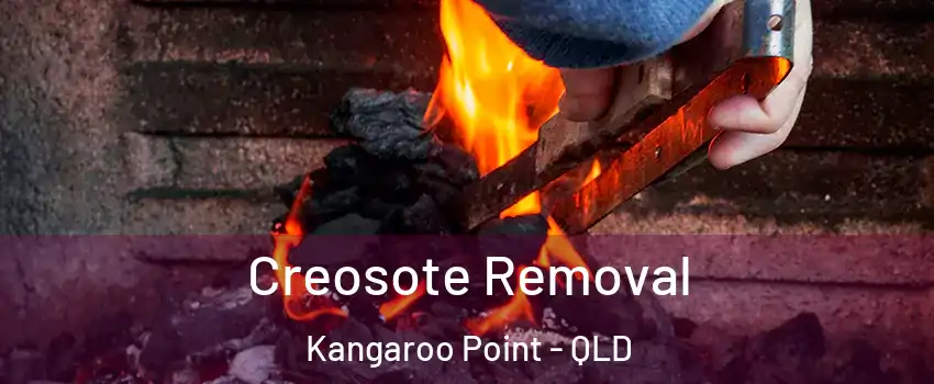 Creosote Removal Kangaroo Point - QLD