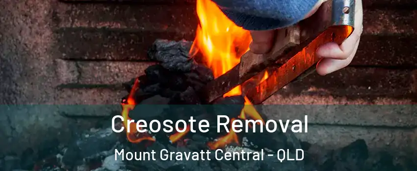 Creosote Removal Mount Gravatt Central - QLD