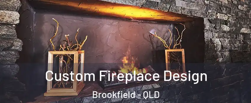 Custom Fireplace Design Brookfield - QLD