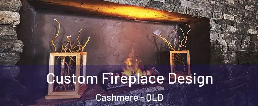 Custom Fireplace Design Cashmere - QLD