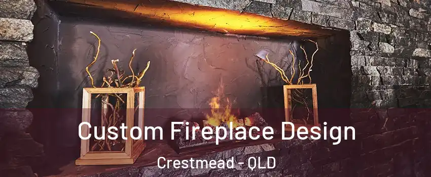 Custom Fireplace Design Crestmead - QLD