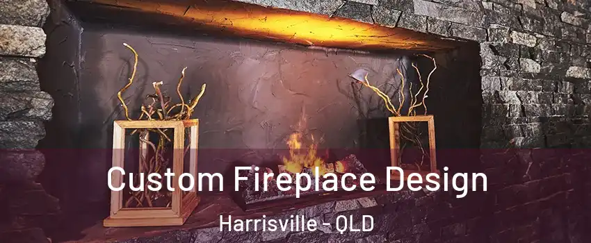 Custom Fireplace Design Harrisville - QLD