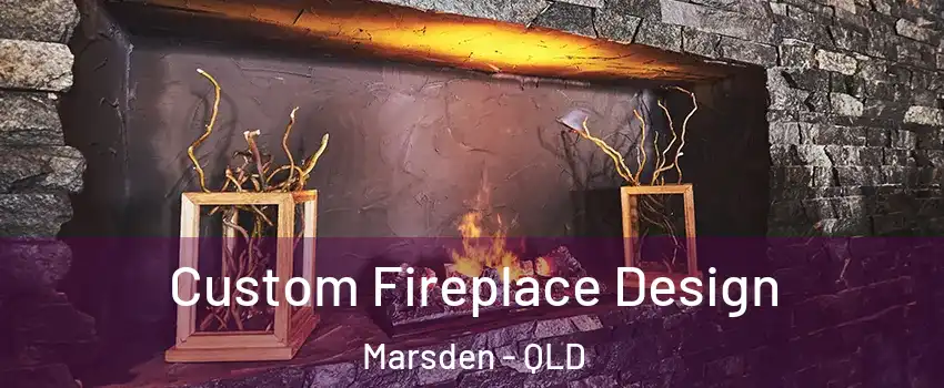 Custom Fireplace Design Marsden - QLD