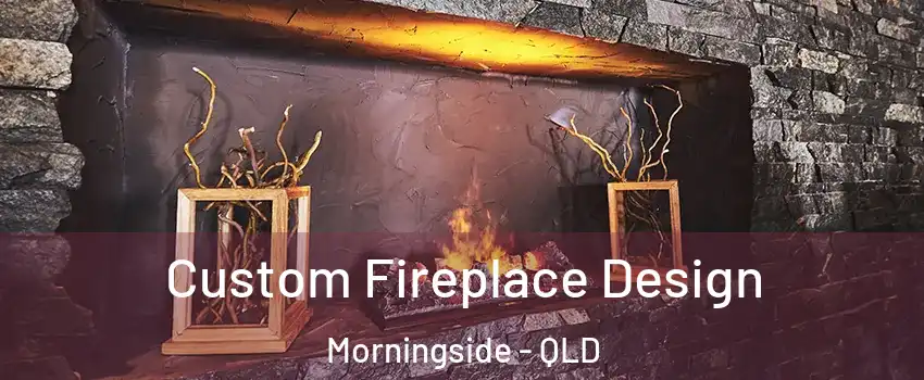 Custom Fireplace Design Morningside - QLD